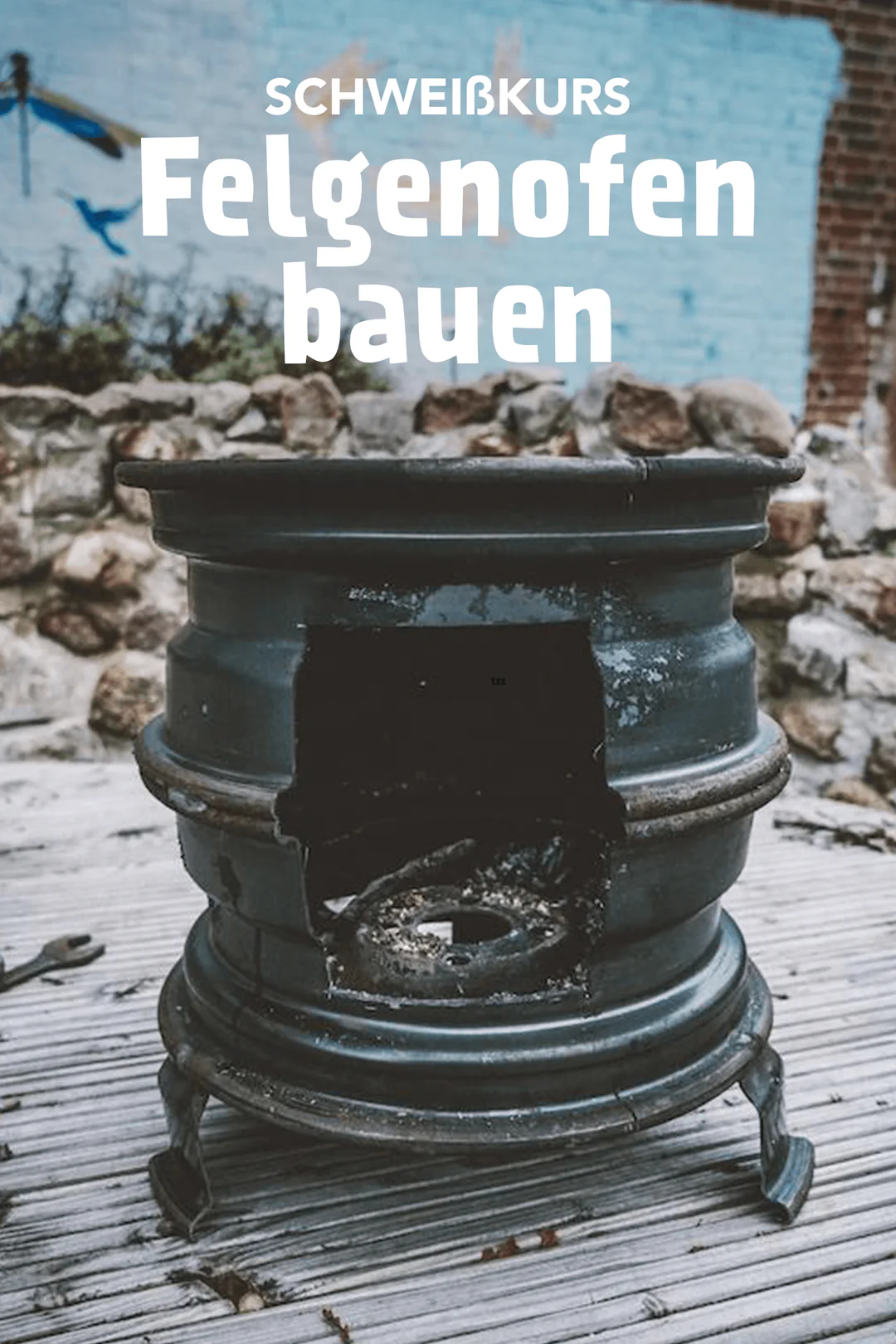 Schweißkurs-Werkstück: Felgenofen